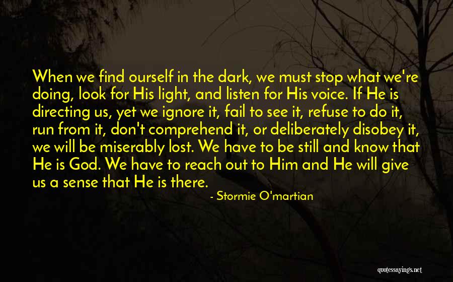 Stop Look And Listen Quotes By Stormie O'martian Stop Look And Listen Quotes By Stormie O'martian