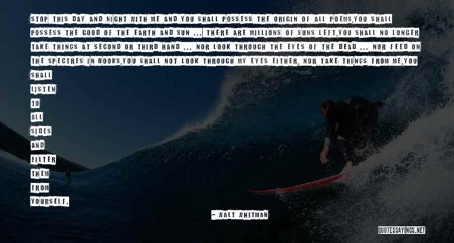 Stop Look And Listen Quotes By Walt Whitman Stop Look And Listen Quotes By Walt Whitman