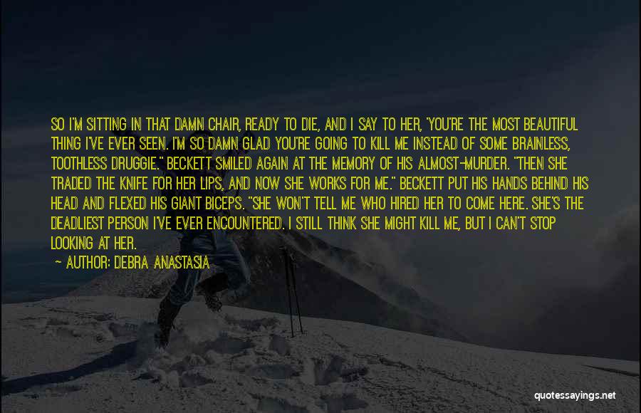 Stop Looking Behind You Quotes By Debra Anastasia