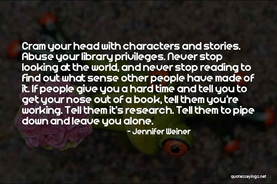 Stop Looking Down Quotes By Jennifer Weiner Stop Looking Down Quotes By Jennifer Weiner