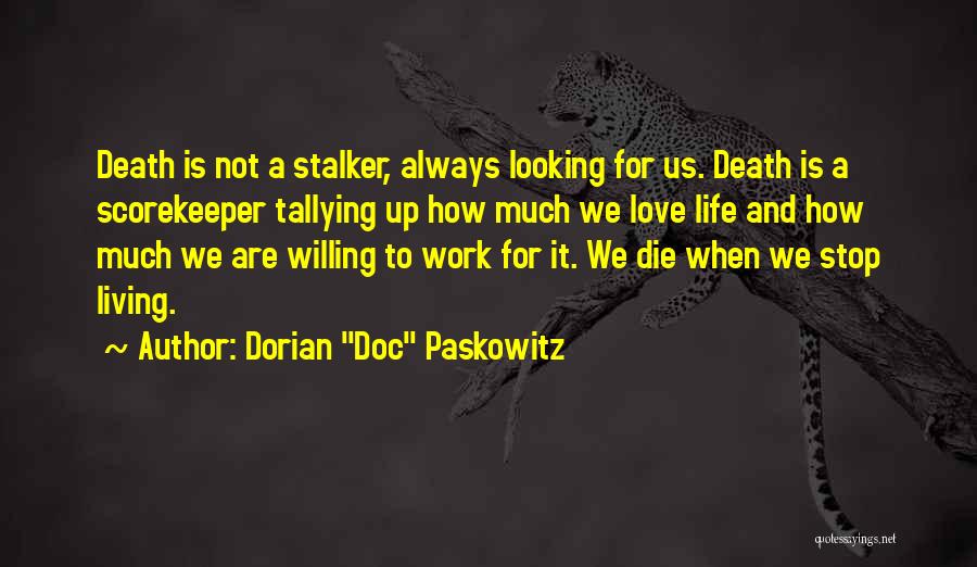 Stop Looking For Love Quotes By Dorian 