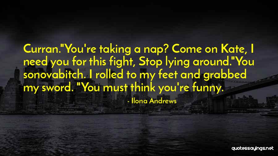 Stop Lying Quotes By Ilona Andrews Stop Lying Quotes By Ilona Andrews