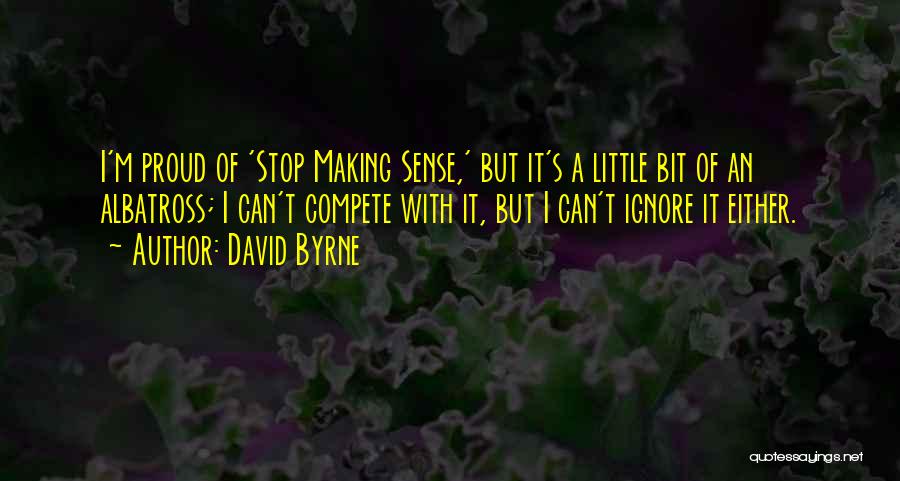 Stop Making Sense Quotes By David Byrne