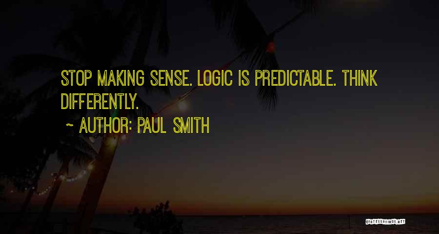 Stop Making Sense Quotes By Paul Smith