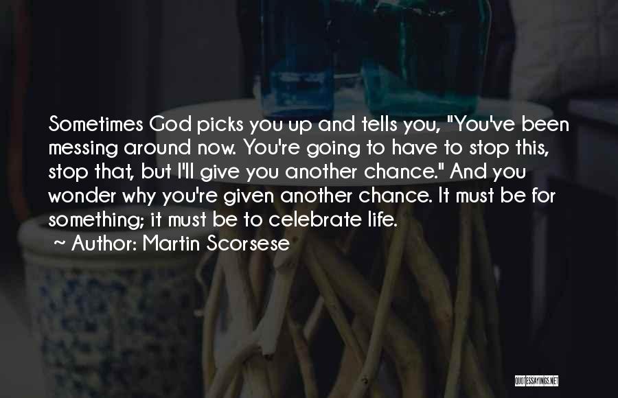 Stop Messing Quotes By Martin Scorsese