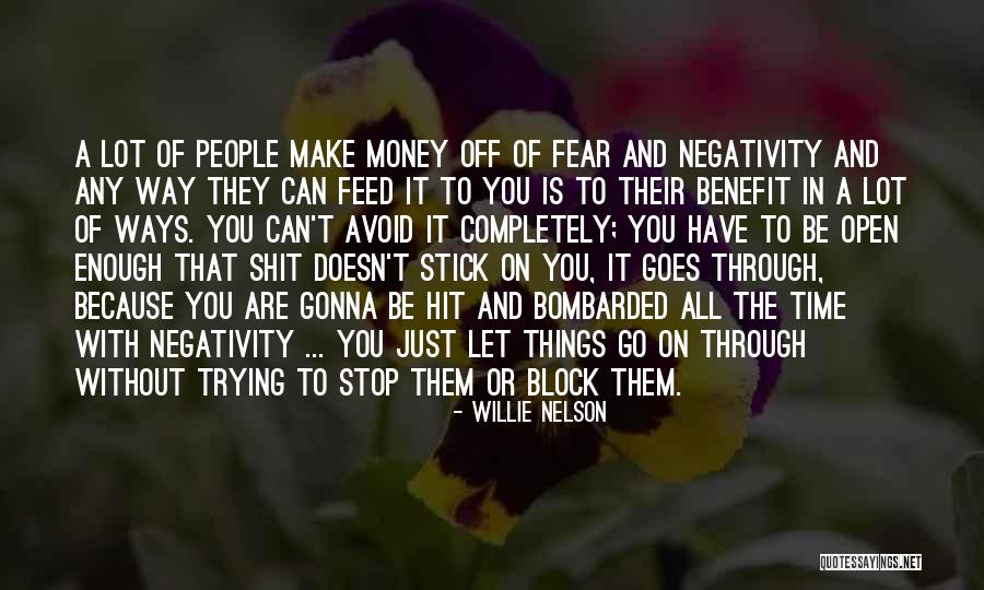 Stop Negativity Quotes By Willie Nelson Stop Negativity Quotes By Willie Nelson