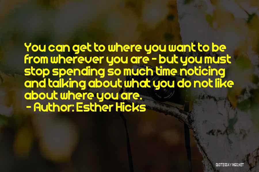 Stop Noticing Quotes By Esther Hicks