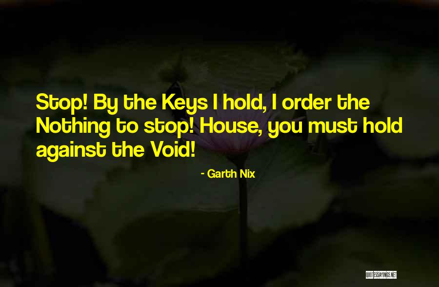 Stop Order Quotes By Garth Nix Stop Order Quotes By Garth Nix