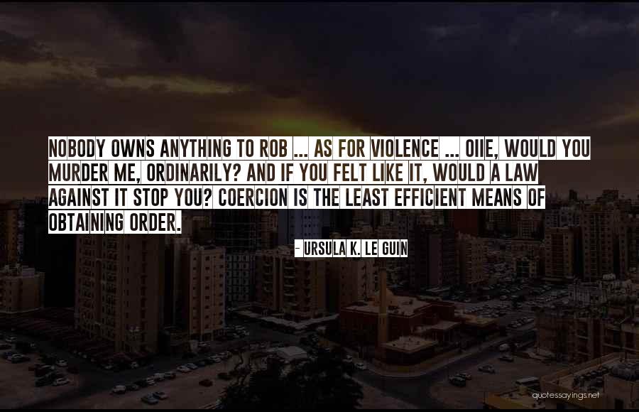 Stop Order Quotes By Ursula K. Le Guin Stop Order Quotes By Ursula K. Le Guin