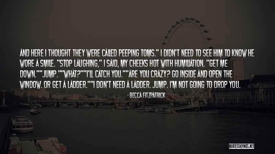 Stop Peeping Quotes By Becca Fitzpatrick