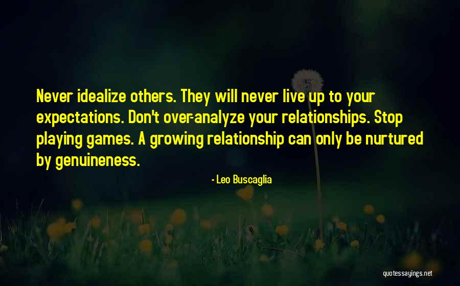 Stop Playing Games With Me Quotes By Leo Buscaglia