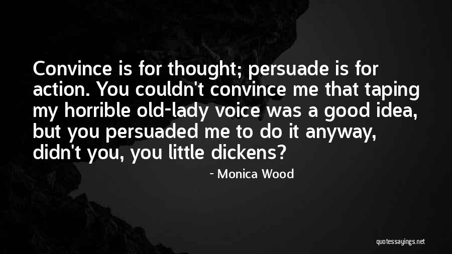 Stop Playing Mind Games Quotes By Monica Wood