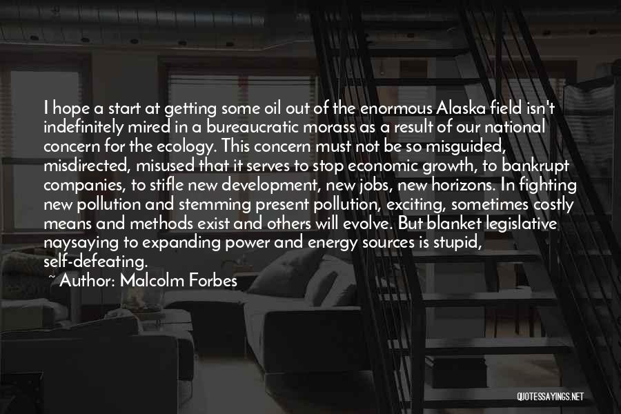 Stop Pollution Quotes By Malcolm Forbes