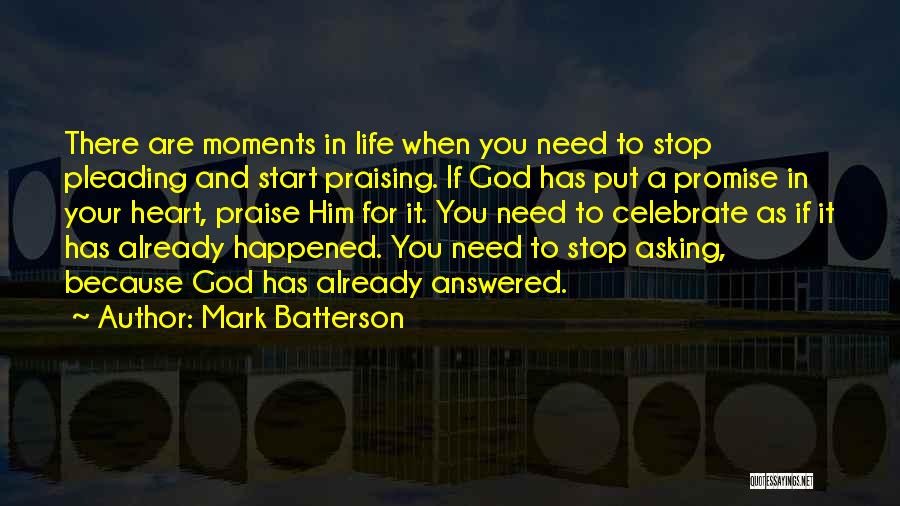 Stop Praising Yourself Quotes By Mark Batterson