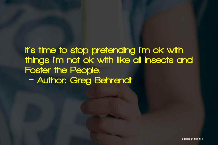 Stop Pretending Quotes By Greg Behrendt