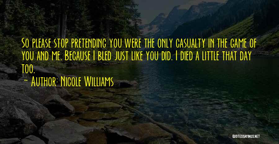 Stop Pretending Quotes By Nicole Williams