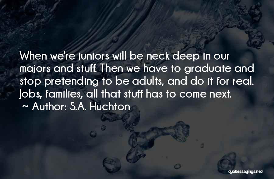 Stop Pretending Quotes By S.A. Huchton