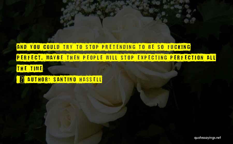 Stop Pretending Quotes By Santino Hassell