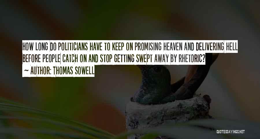 Stop Promising Quotes By Thomas Sowell