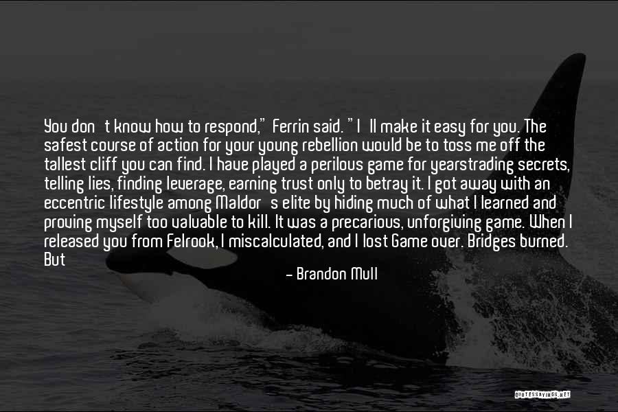 Stop Proving Quotes By Brandon Mull