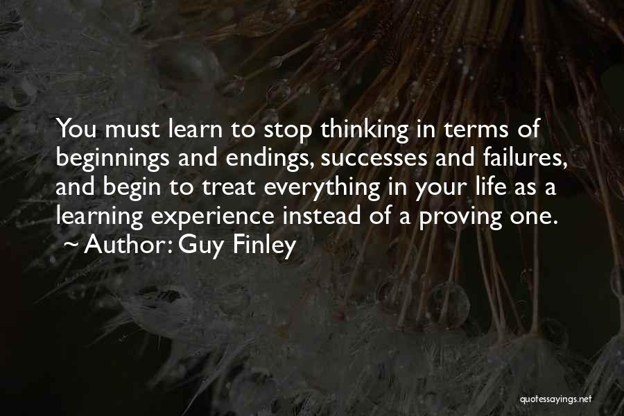 Stop Proving Quotes By Guy Finley