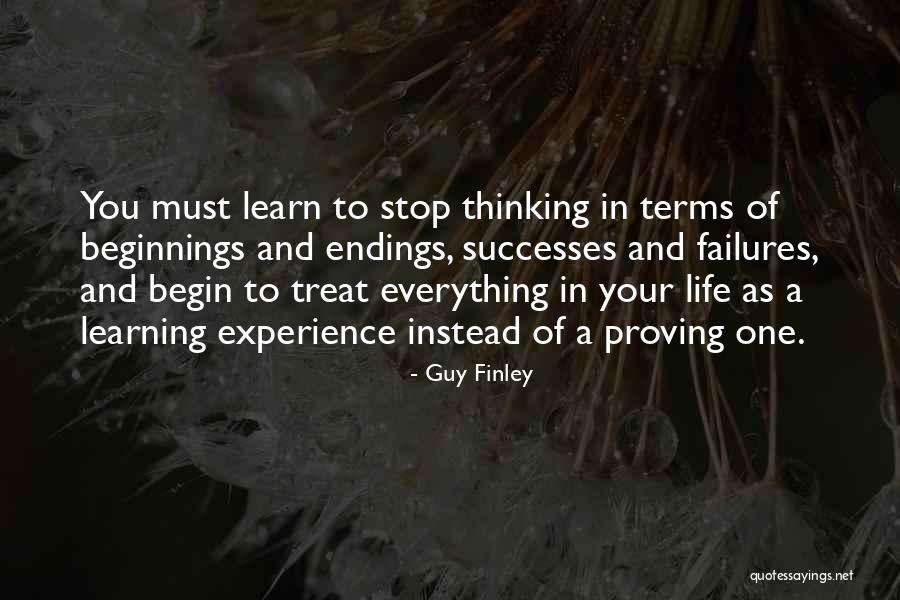 Stop Proving Quotes By Guy Finley