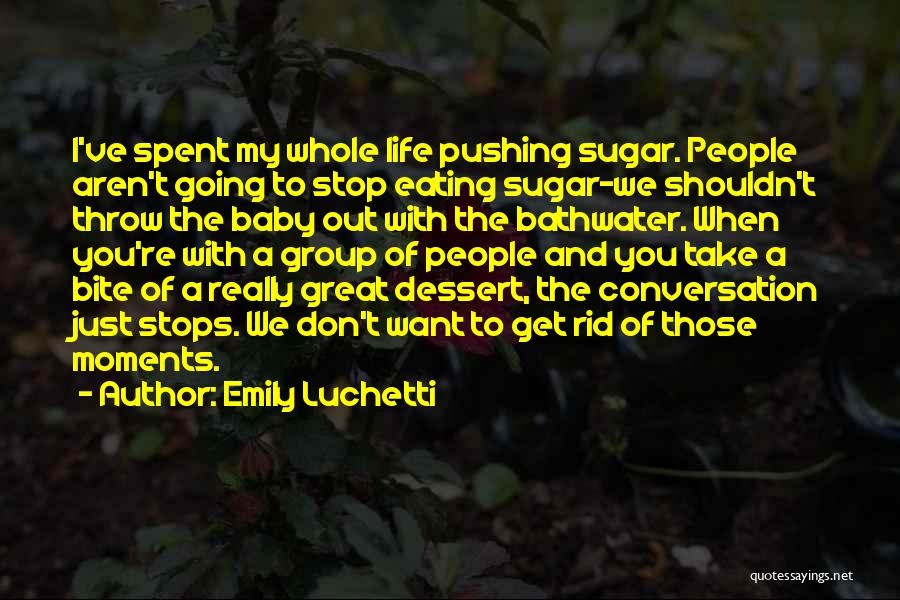 Stop Pushing Quotes By Emily Luchetti