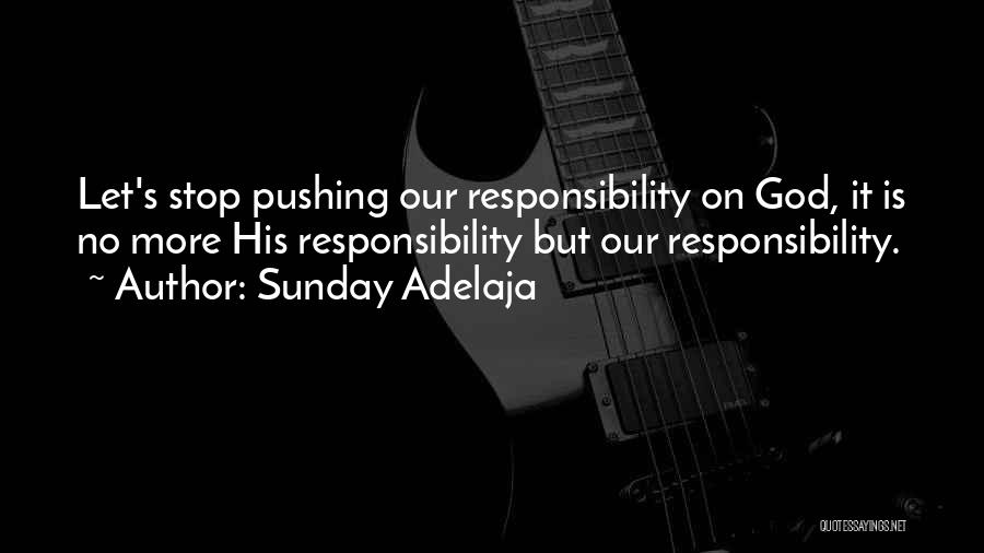 Stop Pushing Quotes By Sunday Adelaja