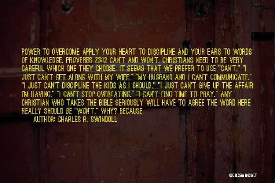 Stop Saying It Quotes By Charles R. Swindoll