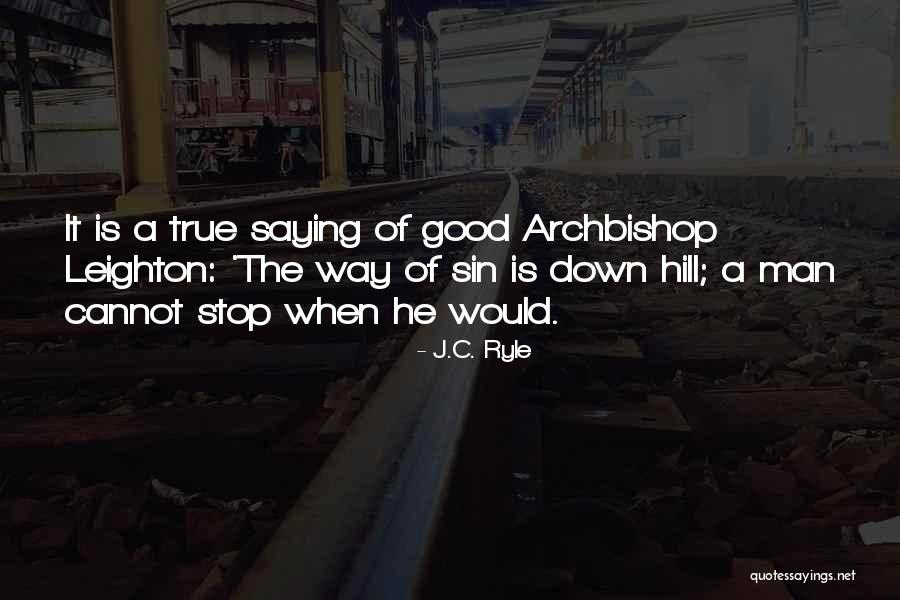 Stop Saying It Quotes By J.C. Ryle Stop Saying It Quotes By J.C. Ryle