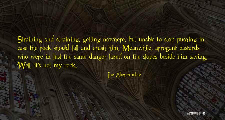 Stop Saying It Quotes By Joe Abercrombie Stop Saying It Quotes By Joe Abercrombie