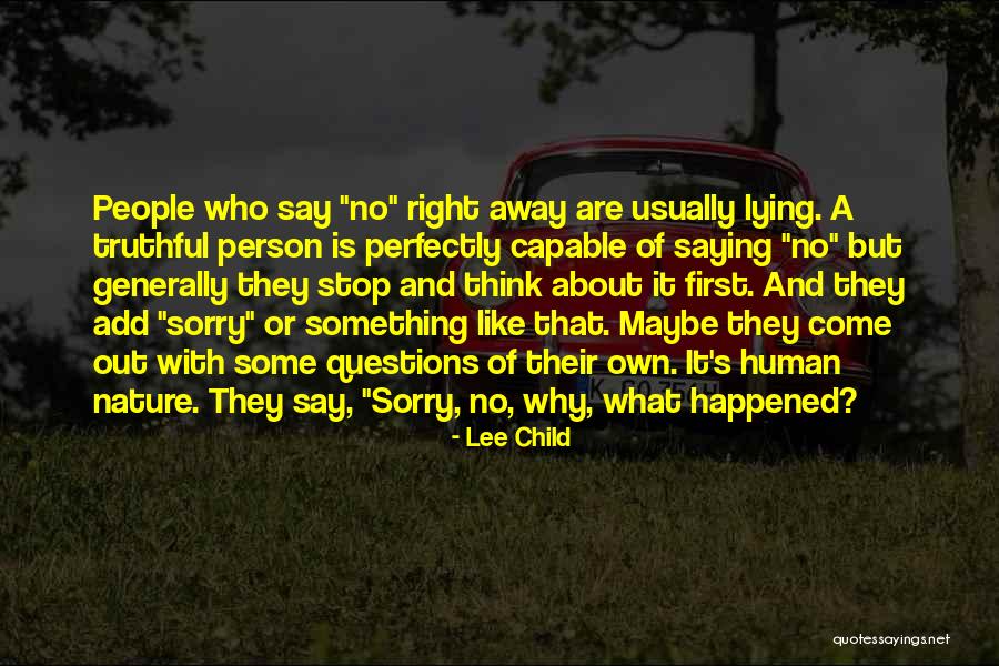 Stop Saying It Quotes By Lee Child Stop Saying It Quotes By Lee Child