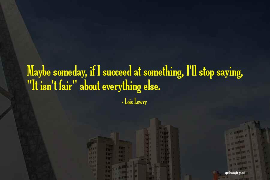 Stop Saying It Quotes By Lois Lowry Stop Saying It Quotes By Lois Lowry