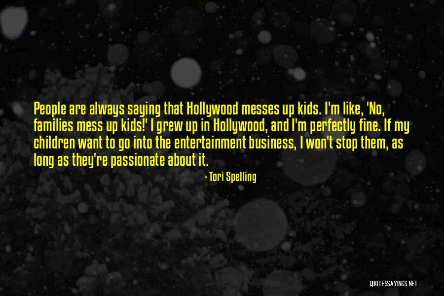 Stop Saying It Quotes By Tori Spelling Stop Saying It Quotes By Tori Spelling
