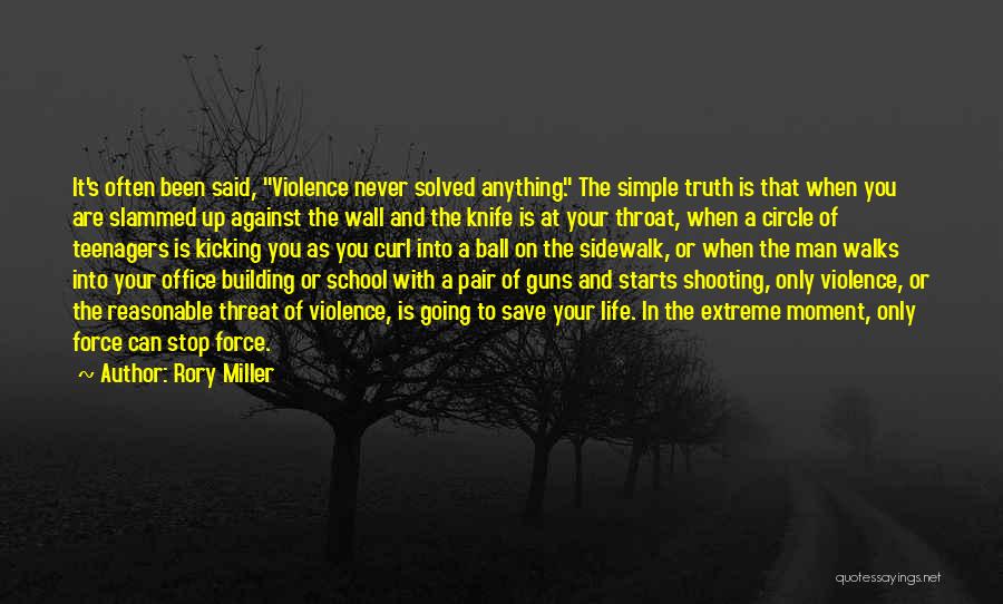 Stop School Violence Quotes By Rory Miller