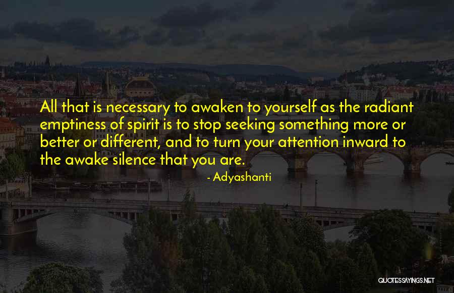 Stop Seeking Quotes By Adyashanti Stop Seeking Quotes By Adyashanti