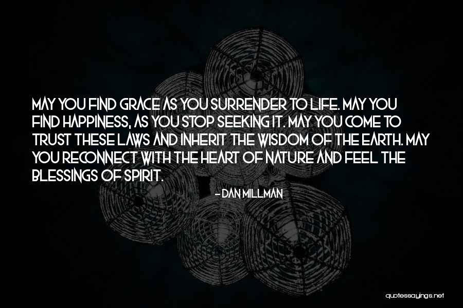 Stop Seeking Quotes By Dan Millman Stop Seeking Quotes By Dan Millman