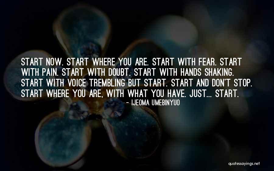 Stop Self Doubt Quotes By Ijeoma Umebinyuo Stop Self Doubt Quotes By Ijeoma Umebinyuo