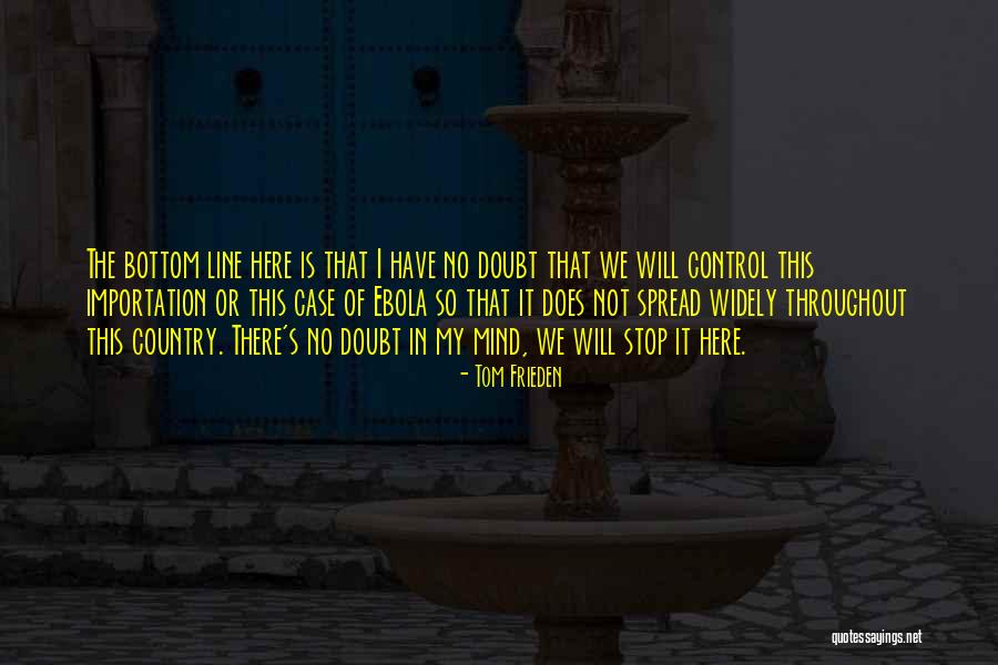 Stop Self Doubt Quotes By Tom Frieden Stop Self Doubt Quotes By Tom Frieden