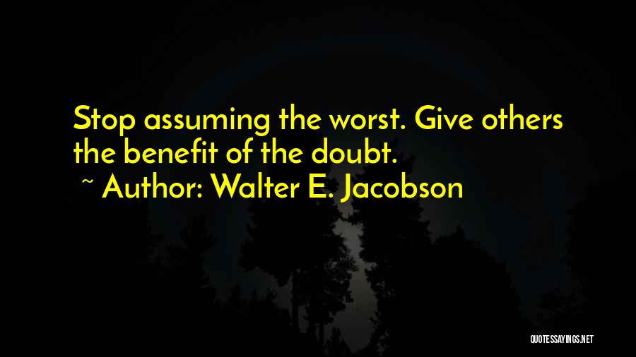 Stop Self Doubt Quotes By Walter E. Jacobson