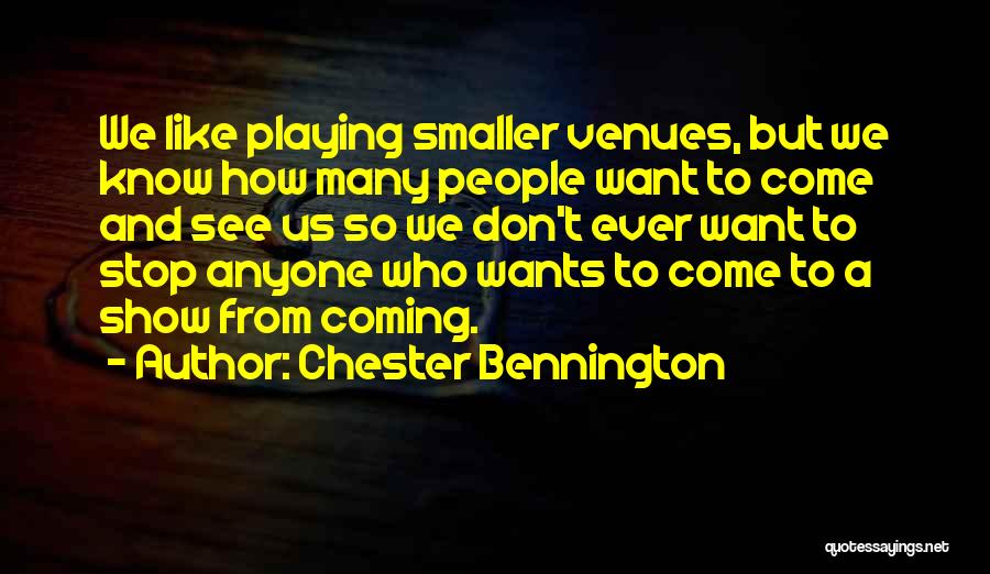 Stop Show Off Quotes By Chester Bennington