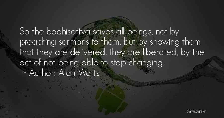 Stop Showing Off Quotes By Alan Watts