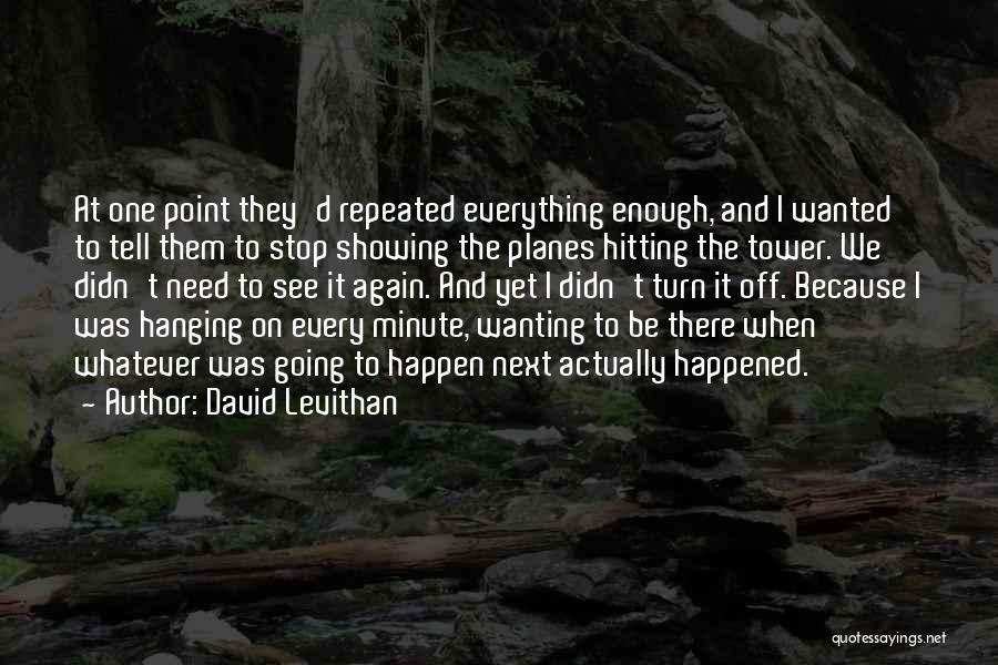 Stop Showing Off Quotes By David Levithan