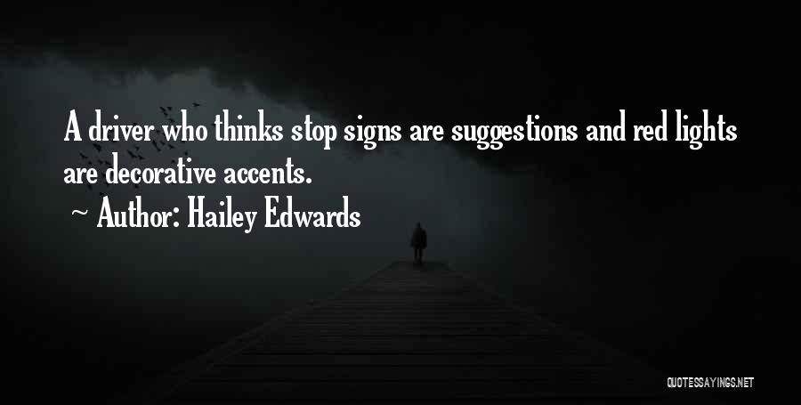 Stop Signs Quotes By Hailey Edwards