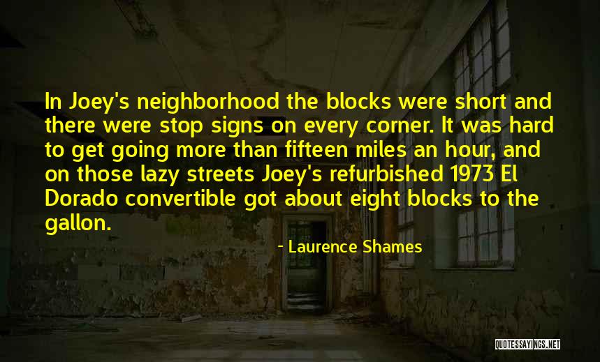 Stop Signs Quotes By Laurence Shames