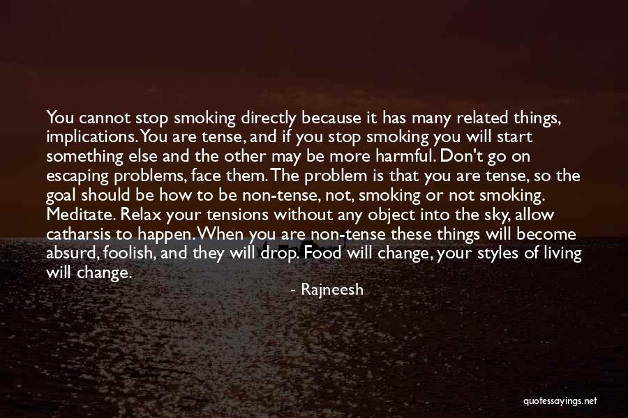 Stop Smoking Quotes By Rajneesh Stop Smoking Quotes By Rajneesh