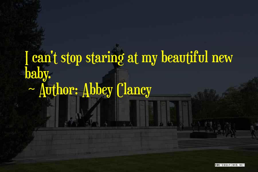 Stop Staring Quotes By Abbey Clancy