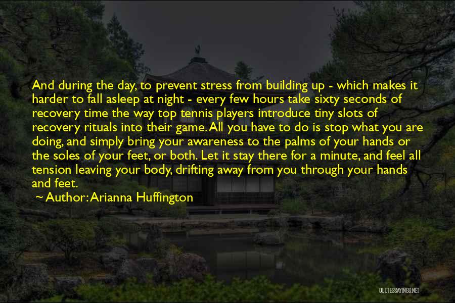 Stop Stress Quotes By Arianna Huffington Stop Stress Quotes By Arianna Huffington