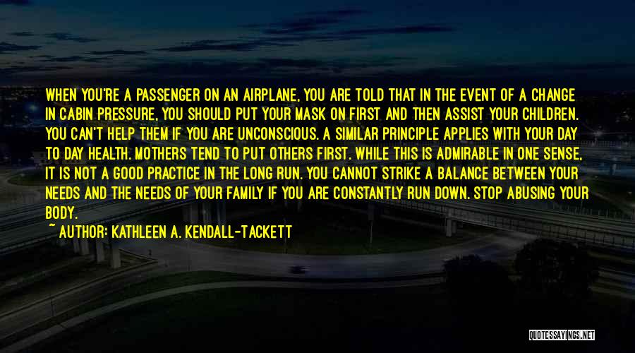 Stop Stress Quotes By Kathleen A. Kendall-Tackett