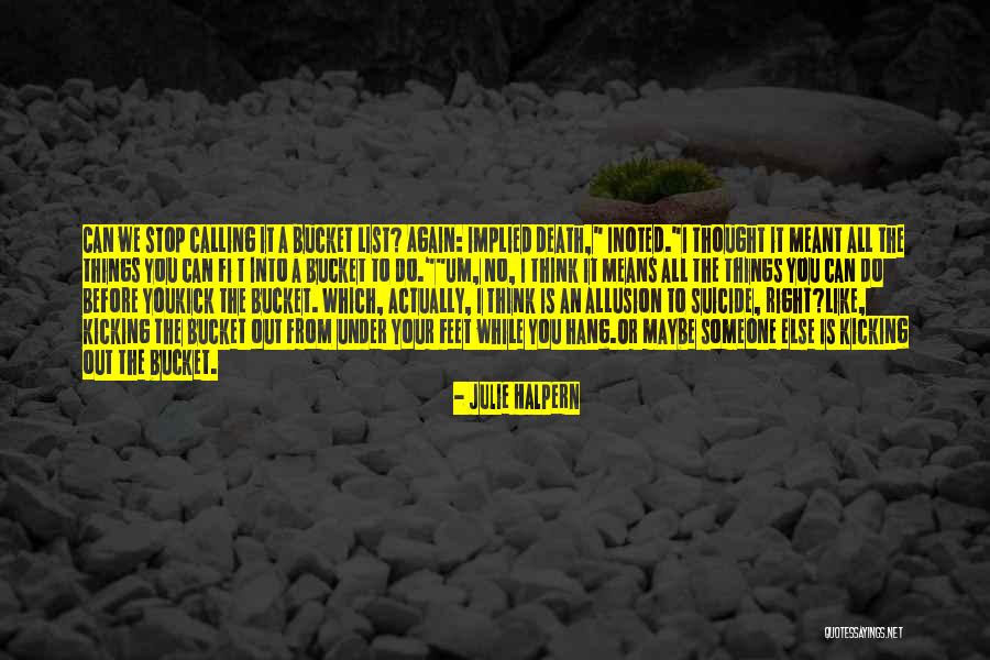 Stop Suicide Quotes By Julie Halpern Stop Suicide Quotes By Julie Halpern